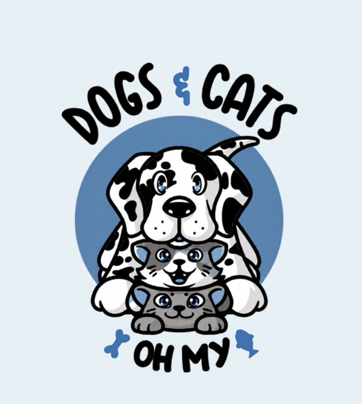 Dogs and Cats Oh My